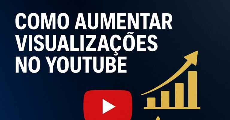 Como Aumentar Visualizações no YouTube: 10 Dicas Infalíveis