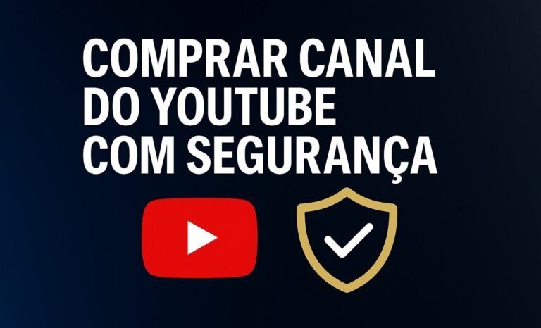 Como comprar Canal do YouTube com Segurança | Guia AMFLA